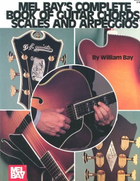 Mel Bay's complete book of guitar chords, scales, and arpeggios