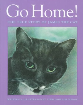 Go home!:the true story of James the cat