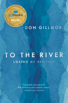 To the River: Losing My Brother