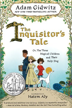 The Inquisitor's Tale, Or, the Three Magical Children and Their Holy Dog