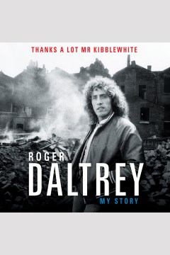 Roger Daltrey: Thanks A Lot Mr Kibblewhite