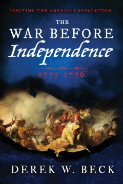 The War Before Independence, 1775-1776