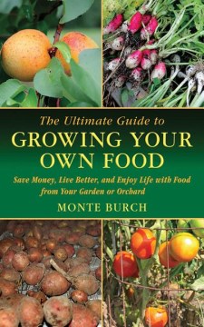 The Ultimate Guide to Growing your Own Food