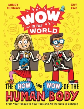 The How and Wow of the Human Body The How and Wow of the Human Body