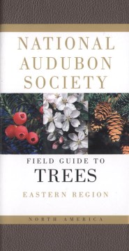 The Audubon Society Field Guide to North American Trees, Eastern Region