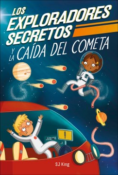 Los Exploradores Secretos y la caída del cometa