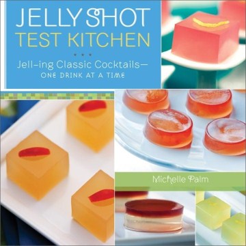 Jelly Shot Test Kitchen