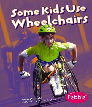 Some Kids Use Wheelchairs