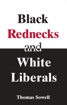 Black Rednecks &amp; White Liberals