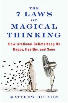 The 7 Laws of Magical Thinking