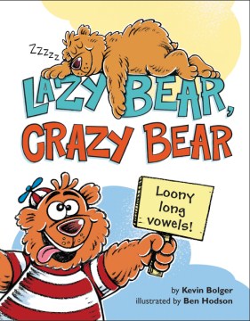 Lazy Bear, Crazy Bear