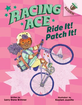 Ride It! Patch It!: An Acorn Book: Racing Ace #3