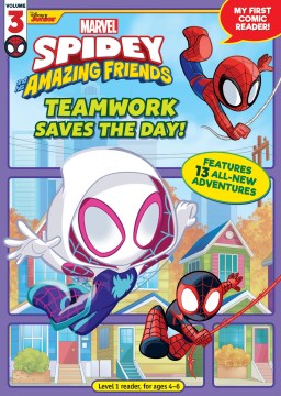 Spidey And His Amazing Friends: Teamwork Saves The Day!: My First Comic Reader!