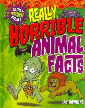 Really Horrible Animal Facts
