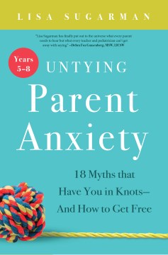 Untying Parent Anxiety