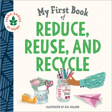 My First Book of Reduce, Reuse, and Recycle