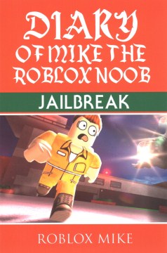 Diary of Mike the Roblox Noob