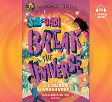 Sal &amp; Gabi Break the Universe