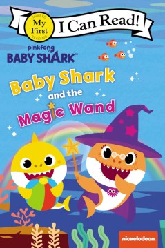 Baby Shark and the Magic Wand