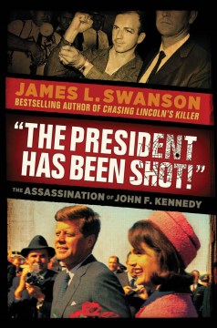 &quot;The President Has Been Shot!&quot;