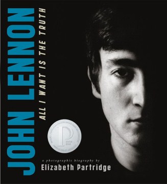 John Lennon: All I Want Is the Truth, a Photographic Biography