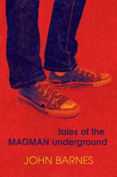 Tales of the Madman Underground: An Historical Romance, 1973