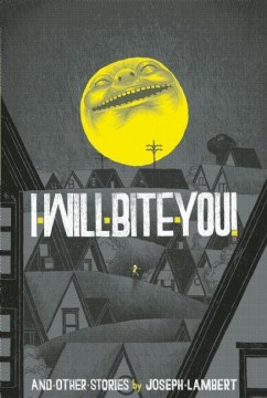I Will Bite You!: And Other Stories