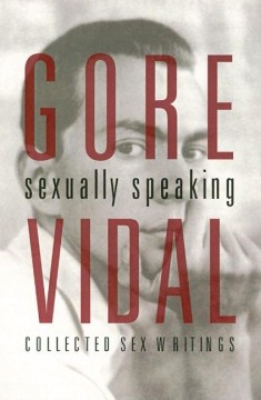Gore Vidal, Sexually Speaking