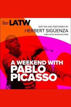 A Weekend with Pablo Picasso