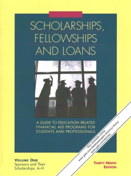 Book jacket for Scholarships, fellowships and loans : a guide to education-related financial aid programs for students and professionals