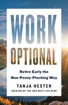 Book jacket for Work optional : retire early the non-penny-pinching way