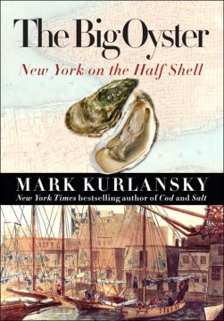 Book jacket for The big oyster : history on the half shell
