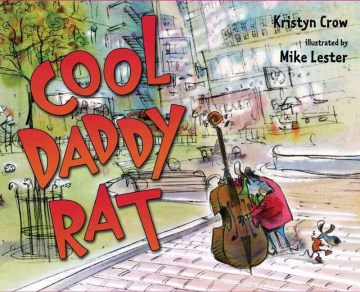 Book jacket for Cool Daddy Rat