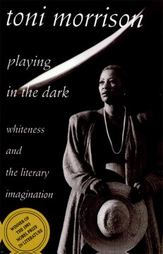 Book jacket for Playing in the dark : whiteness and the literary imagination