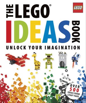 Book jacket for The Lego ideas book : unlock your imagination