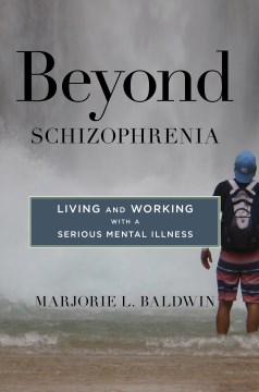 Book jacket for Beyond schizophrenia : living and working with a serious mental illness