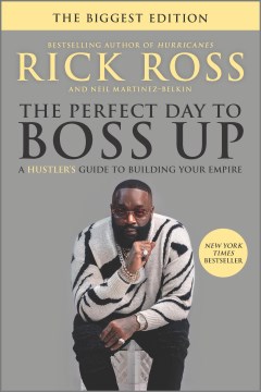Book jacket for The perfect day to boss up : a hustler's guide to building your empire