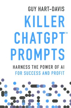 Book jacket for Killer ChatGPT prompts : harness the power of AI for success and profit