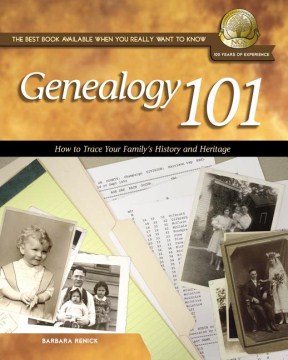 Book jacket for Genealogy 101 : how to trace your family's history and heritage