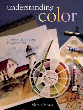 Book jacket for Understanding color : creative techniques in watercolor