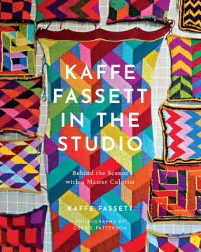 Book jacket for Kaffe Fassett in the studio : behind the scenes with a master colorist