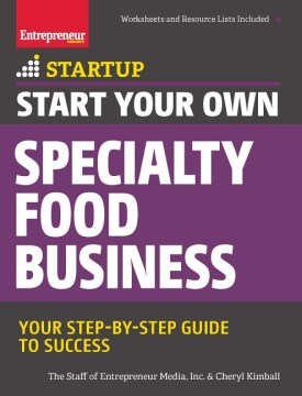 Book jacket for Start your own specialty food business : your step-by-step startup guide to success