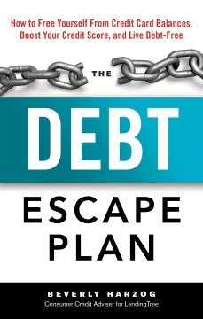 Book jacket for The debt escape plan : how to free yourself from credit card balances, boost your credit score, and live debt-free