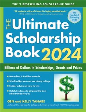 Book jacket for The ultimate scholarship book 2024 : billions of dollars in scholarships, grants and prizes