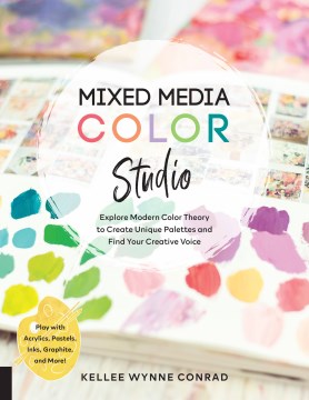 Book jacket for Mixed media color studio : explore modern color theory to create unique palettes and find your creative voice