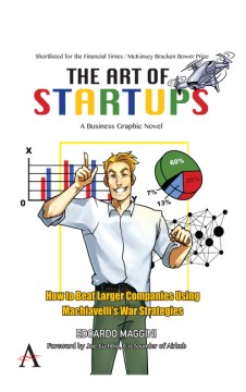 Book jacket for The art of startups : how to beat larger companies using Machiavelli's war strategies : a business graphic novel