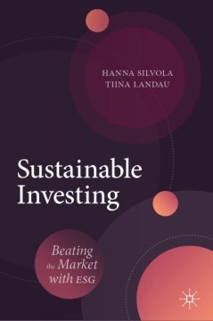 Book jacket for Sustainable investing : beating the market with ESG