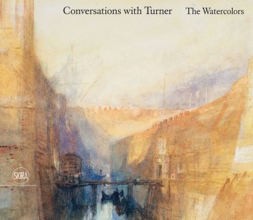 Book jacket for Conversations with Turner : the watercolors