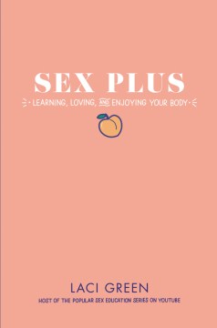 Book jacket for Sex plus : learning, loving, and enjoying your body