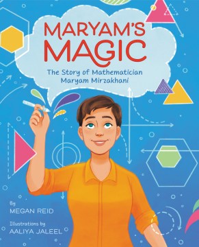 Book jacket for Maryam's magic : the story of mathematician Maryam Mirzakhani